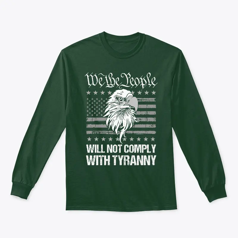 Will not comply with tyranny!