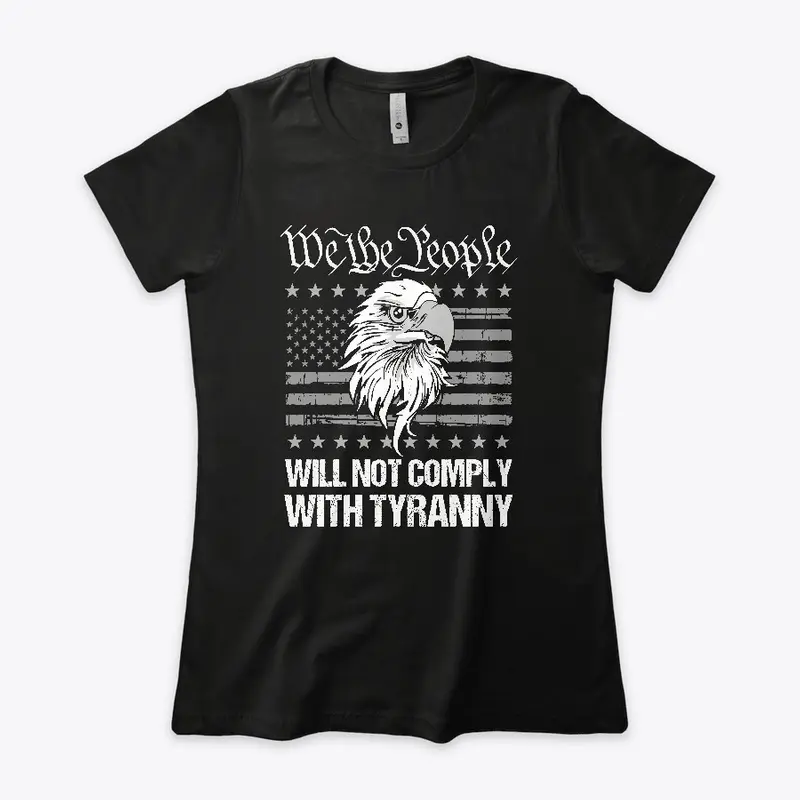 Will not comply with tyranny!