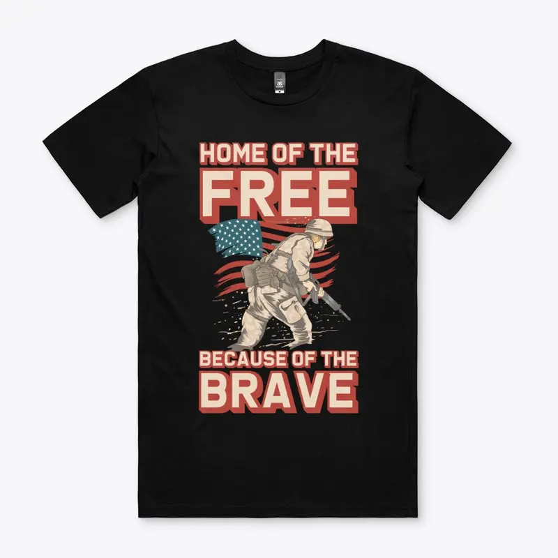 Home of the Free Because of the Brave