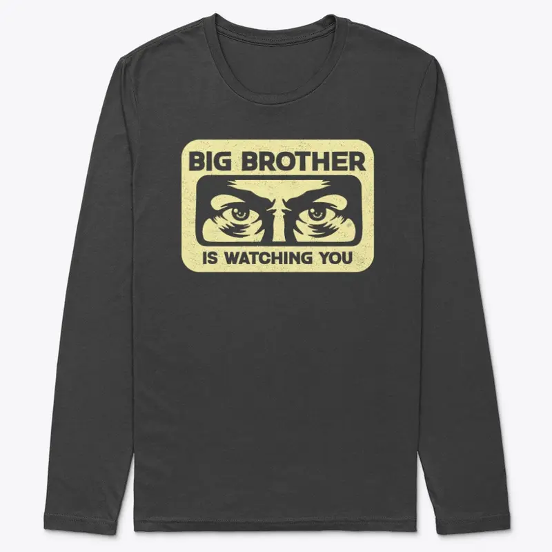 Big Brother Is Watching You!