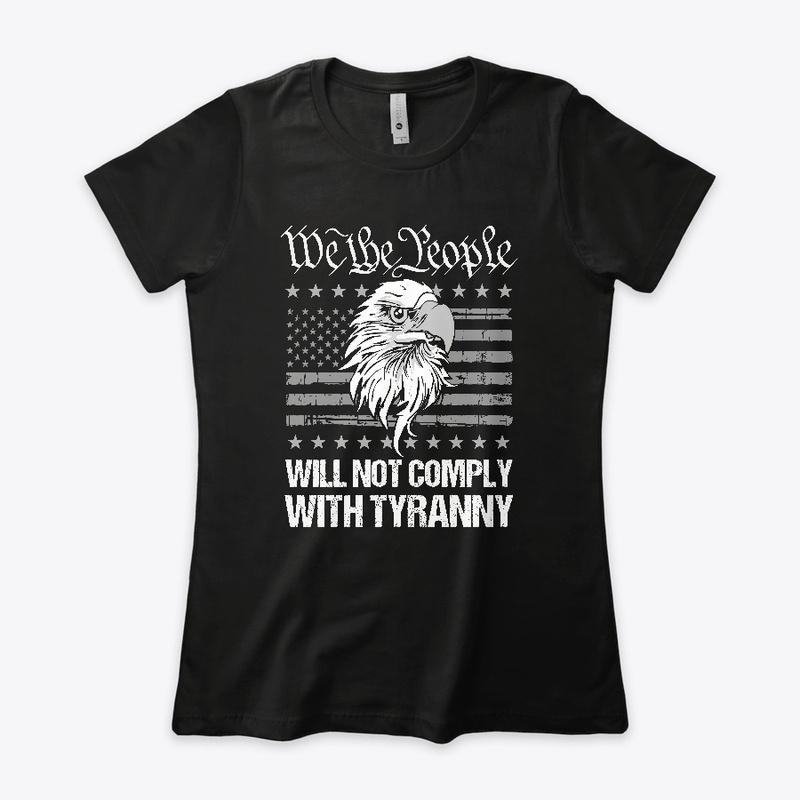 Will not comply with tyranny!