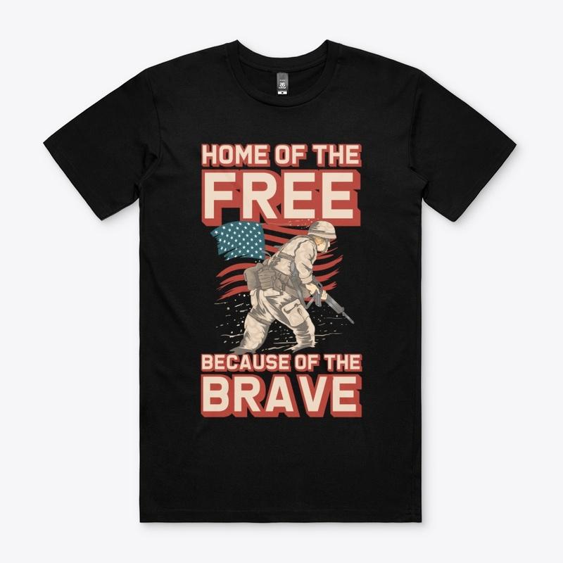 Home of the Free Because of the Brave