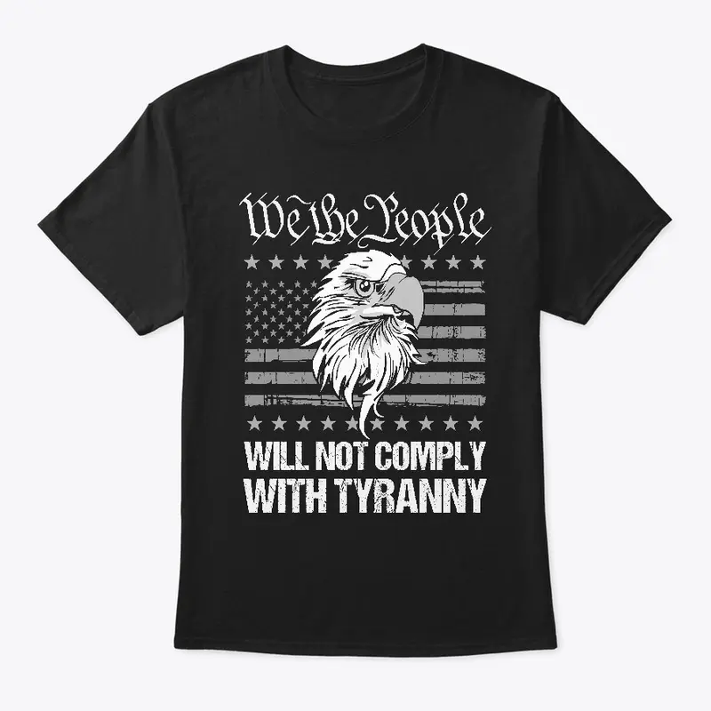 Will not comply with tyranny!